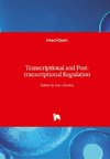 Transcriptional and Post-transcriptional Regulation