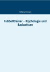 Fußballtrainer - Psychologie und Basiswissen