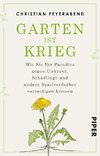 Garten ist Krieg