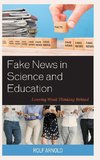 Fake News in Science and Education