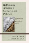 Rethinking America's Correctional Policies