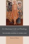 Sri Chaitanya's Life and Teachings