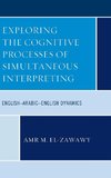 Exploring the Cognitive Processes of Simultaneous Interpreting