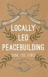 Locally Led Peacebuilding