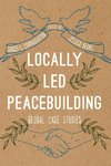 Locally Led Peacebuilding