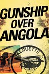 GUNSHIP OVER ANGOLA