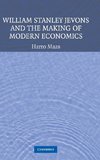 William Stanley Jevons and the Making of Modern Economics