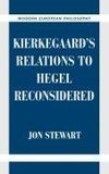 Kierkegaard's Relations to Hegel Reconsidered