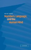 Numbers, Language, and the Human Mind