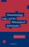 Phenomenology, Logic, and the Philosophy of Mathematics