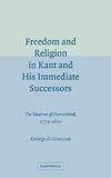 Freedom and Religion in Kant and His Immediate             Successors