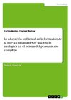 La educación ambiental en la formación de la nueva ciudanía desde una visión axológica en el prisma del pensamiento complejo