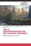 Uso y aprovechamiento de los recursos naturales