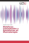 Metáforas Conceptuales y Epistémicas en Musicoterapia