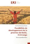 Possibilités de développement de la province de Kwilu, R.D.Congo