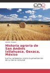 Historia agraria de San Andrés Ixtlahuaca, Oaxaca, México