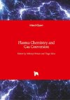 Plasma Chemistry and Gas Conversion