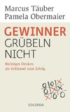 Gewinner grübeln nicht