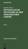 Günter Kresze: Physikalische Methoden in der organischen Chemie. Teil 2