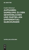 Aufgabensammlung zu den gewöhnlichen und partiellen Differentialgleichungen