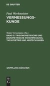 Trigonometrische und barometrische Höhenmessung, Tachymetrie und Absteckungen