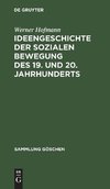 Ideengeschichte der sozialen Bewegung des 19. und 20. Jahrhunderts