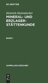 Heinrich Huttenlocher: Mineral- und Erzlagerstättenkunde. Band 1