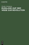 Russland auf dem Wege zur Revolution