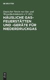 Häusliche Gas-Feuerstätten und -Geräte für Niederdruckgas