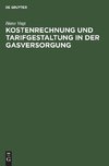 Kostenrechnung und Tarifgestaltung in der Gasversorgung