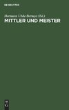 Mittler und Meister