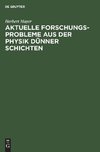 Aktuelle Forschungs-Probleme aus der Physik dünner Schichten