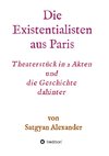 Die Existentialisten aus Paris