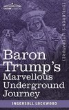 Baron Trump's Marvellous Underground Journey