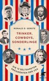 Trinker, Cowboys, Sonderlinge