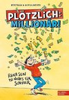 Plötzlich: Millionär!