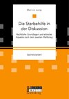 Die Sterbehilfe in der Diskussion. Rechtliche Grundlagen und ethische Aspekte nach dem zweiten Weltkrieg