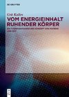 Vom Energieinhalt ruhender Körper