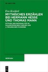 Mythisches Erzählen bei Hermann Hesse und Thomas Mann