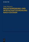 Rechtsordnung und Wirtschaftsordnung nach Eucken