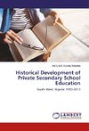 Historical Development of Private Secondary School Education