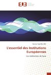 L'essentiel des Institutions Européennes