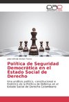 Política de Seguridad Democrática en el Estado Social de Derecho