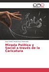 Mirada Política y Social a través de la Caricatura