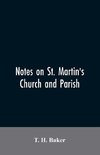 Notes on St. Martin's church and parish