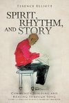 SPIRIT, RHYTHM, and STORY