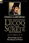 The Monsieur Lecoq of the Sûreté Mysteries