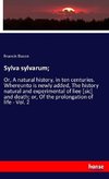 Sylva sylvarum;