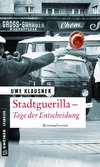 Stadtguerilla - Tage der Entscheidung