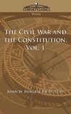 The Civil War and the Constitution 1859-1865, Vol. 1